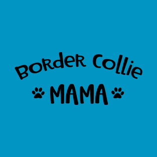 Border Collie Mama T-Shirt