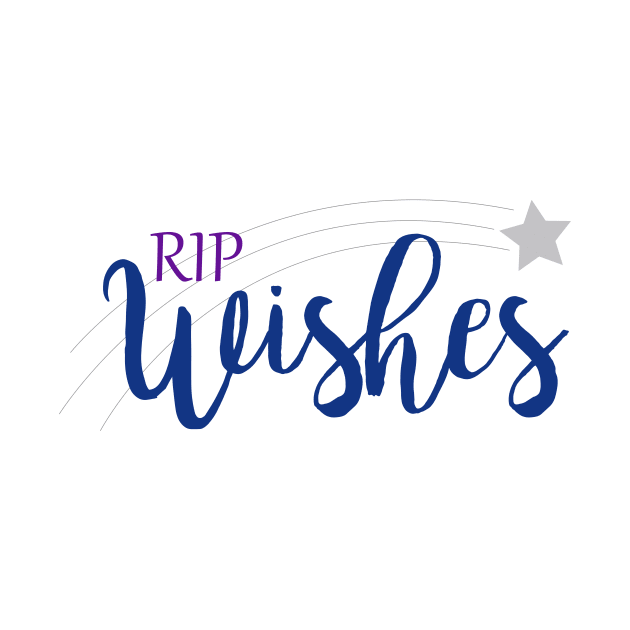 RIP Wishes by mariahmilller