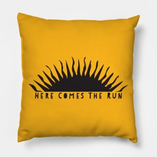 Here Comes The Run Pillow