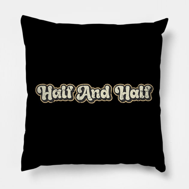 Half and Half - Vintage Text Pillow by Arestration