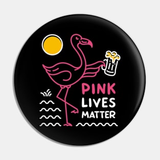 Flamingo and Beer | Pink Lives Matter Pin