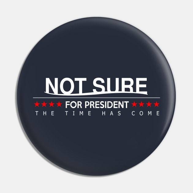 Not sure for President Pin by WorldsFair