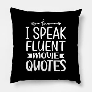 I Speak Fluent Movie Quotes Pillow