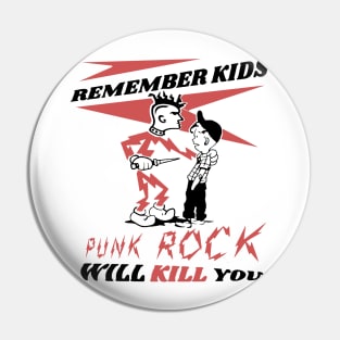 Punk Rock Will Kill You t shirt Pin