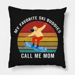 My favorite ski buddies call me mom Pillow