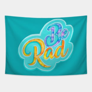 Be rad Tapestry