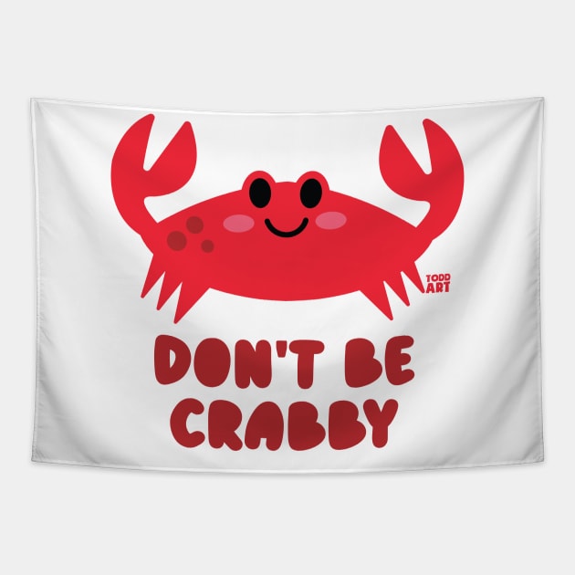 DONT BE CRABBY Tapestry by toddgoldmanart
