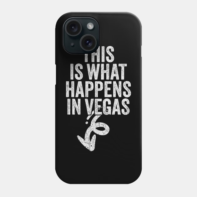 This is what happens in vegas Phone Case by GKalArt