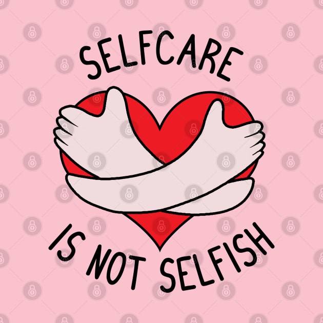 Selfcare is not Selfish by valentinahramov