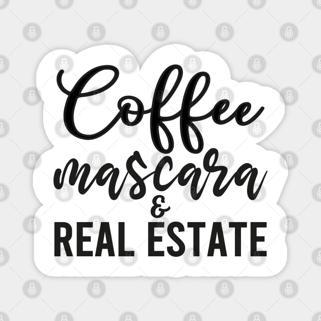 Coffee Mascara Real Estate Magnet by DragonTees