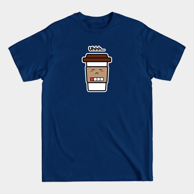 Discover Uhhh... | Coffee Cup | Charging | Low Battery | Cute Kawaii | Dark Gray - Coffee - T-Shirt