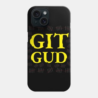 Git Gud Phone Case