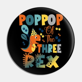 Poppop Of The Three Rex Birthday Dinosaur Pin