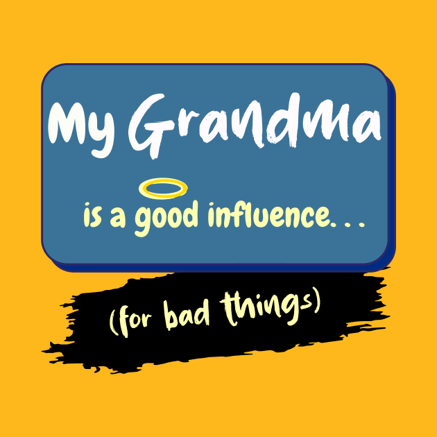 My Grandma Is a Good Influence (For Bad Things) by Hamlin & Page