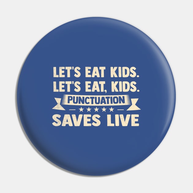 Let's Eat Kids Punctuation Saves Live Funny Grammar Pin by TheDesignDepot