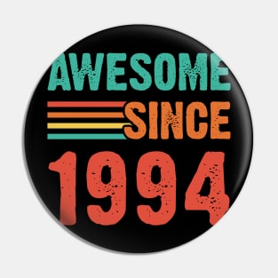 Vintage Awesome Since 1994 Pin