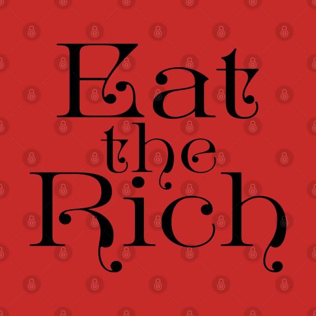 Eat the Rich by MoxieSTL
