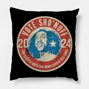 Vote Sho Nuff Pillow