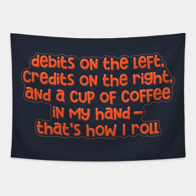 Accountant Funny Coffee and Accounting Balance Tapestry by ardp13