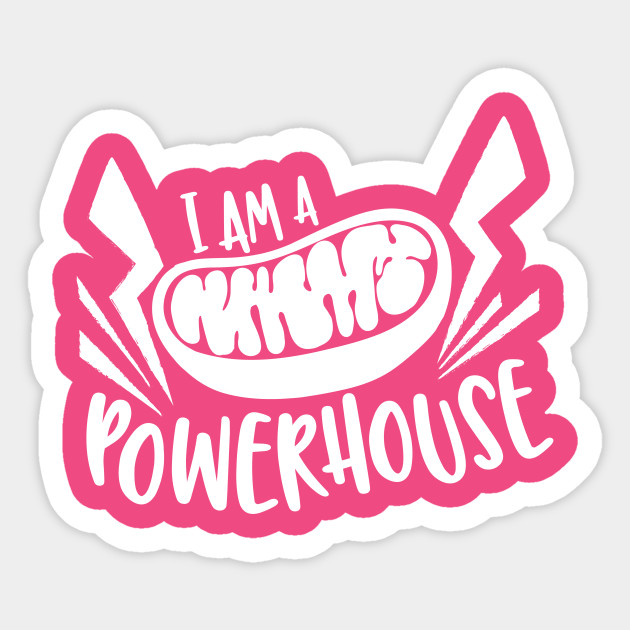 Mitochondria "I am a Powerhouse" - Science - Sticker