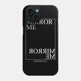 MIRROR ME Phone Case