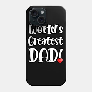 World's Greatest DAD! Phone Case