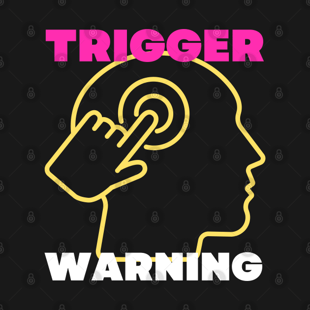 TRIGGER WARNING! by Santag