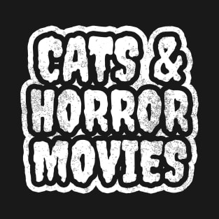 Cats And Horror Movies T-Shirt