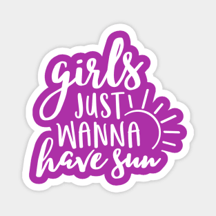 Girls just wanna have sun white Magnet