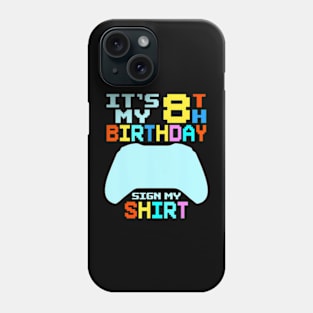 It's My 8th Birthday  My  8 Year Old Phone Case