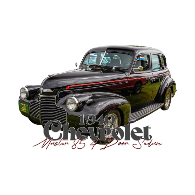 1940 Chevrolet Master 85 4 Door Sedan by Gestalt Imagery