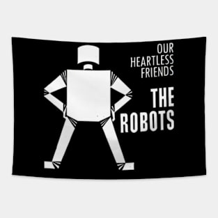 Our Heartless Friends - The Robots Tapestry