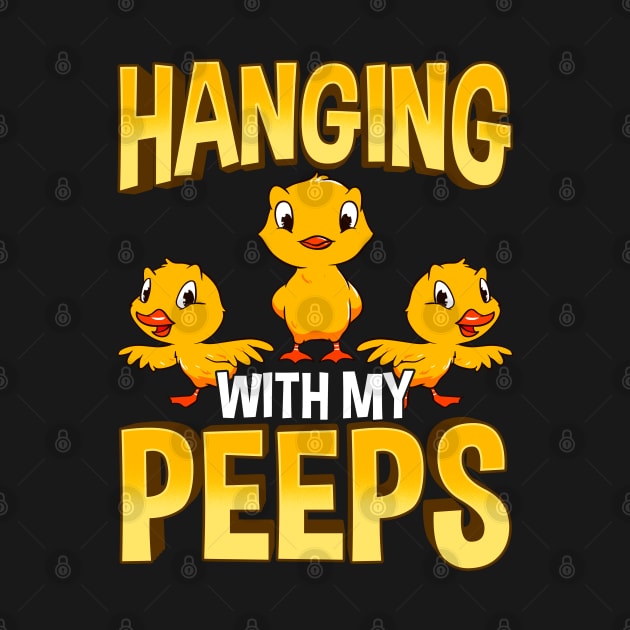 Cute Yellow Chicks Hanging With My Peeps Easter by SoCoolDesigns