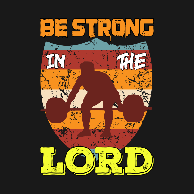 Be Strong in the Lord by Ha'aha'a Designs