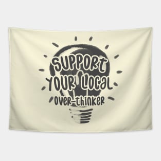 Support Your Local Over-Thinker Tapestry