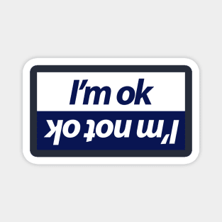 I'm ok funny design for car people Magnet