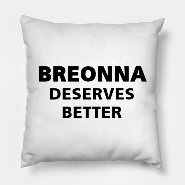 Breonna Deserves Better Pillow by FLARE US