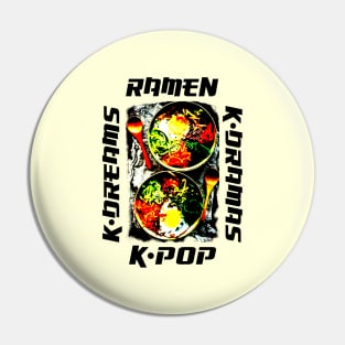 Ramen, K-POP, K-Dramas and K-Dreams Pin