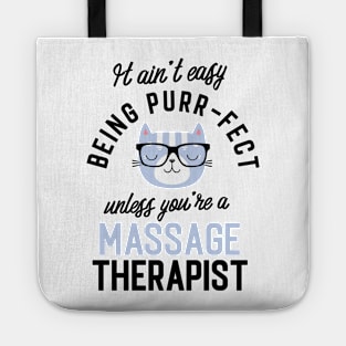 Massage Therapist Cat Gifts for Cat Lovers - It ain't easy being Purr Fect Tote