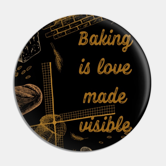 Baking is love made visible Pin by ElenaDanilo