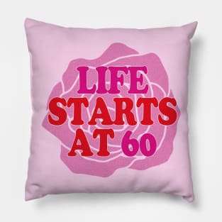 Happy 60th Birthday-Life starts at 60 Pillow