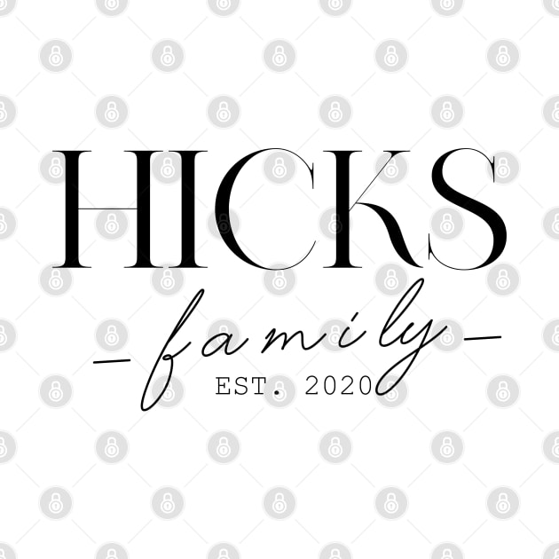 Hicks Family EST. 2020, Surname, Hicks by ProvidenciaryArtist