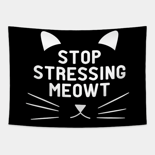 Cat - Stop Stressing Meowt Tapestry by KC Happy Shop