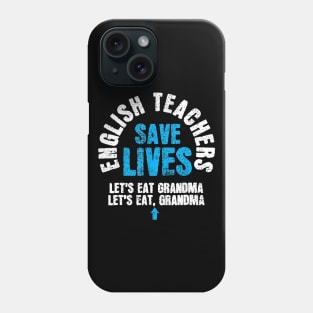 English Teacher Shirt Save Lives Funny Tee Teacher Day Gift Phone Case