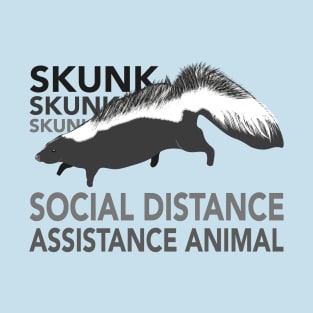 Skunk social distancing assistance animal T-Shirt