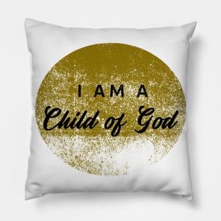 I am a child of God Pillow