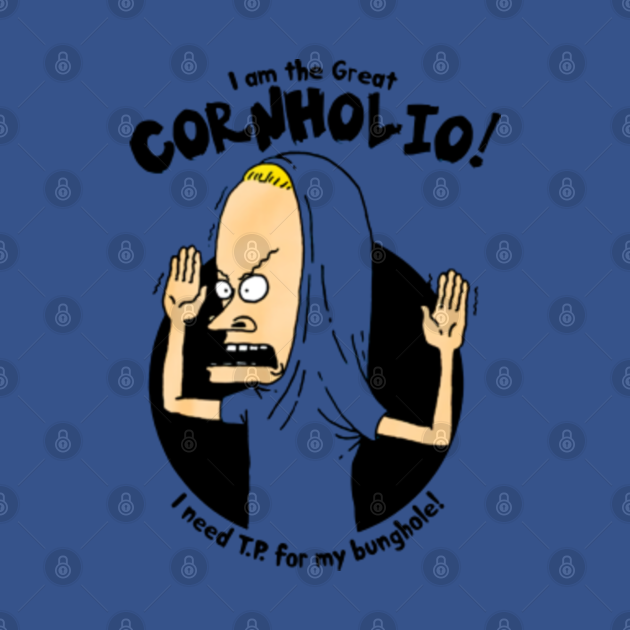 i am the great cornholio Beavis And Butthead TShirt TeePublic