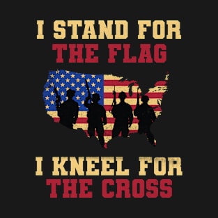 I Stand for the Flag i Kneel for the Cross - veterans T-Shirt