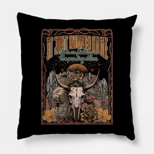 It Just Dawned On Me Life Is As Fleeting As The Passing Dawn Bull with Flowers Pillow