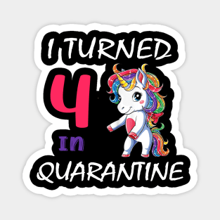 I Turned 4 in quarantine Cute Unicorn Magnet